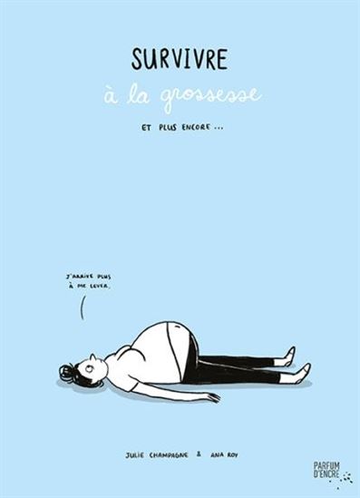 Survivre à la grossesse et plus encore