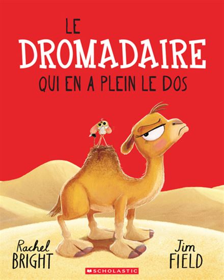 Le Dromadaire qui en a plein le dos