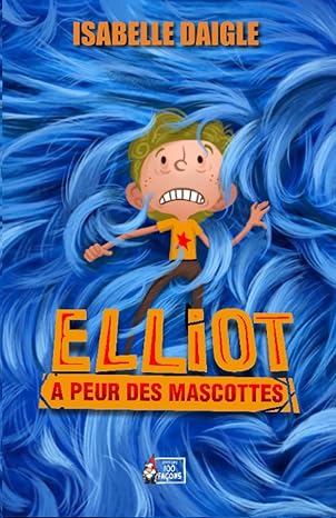 Elliot a peur des mascottes