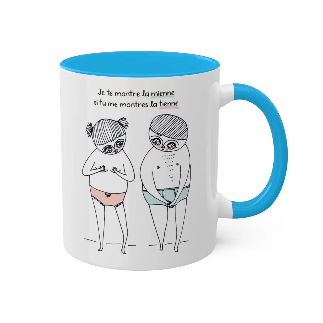 Tasse Je te montre la mienne si tu me montres la tienne (grande)